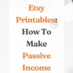 2025 Step By Step Of Selling Printables On Etsy For Passive 