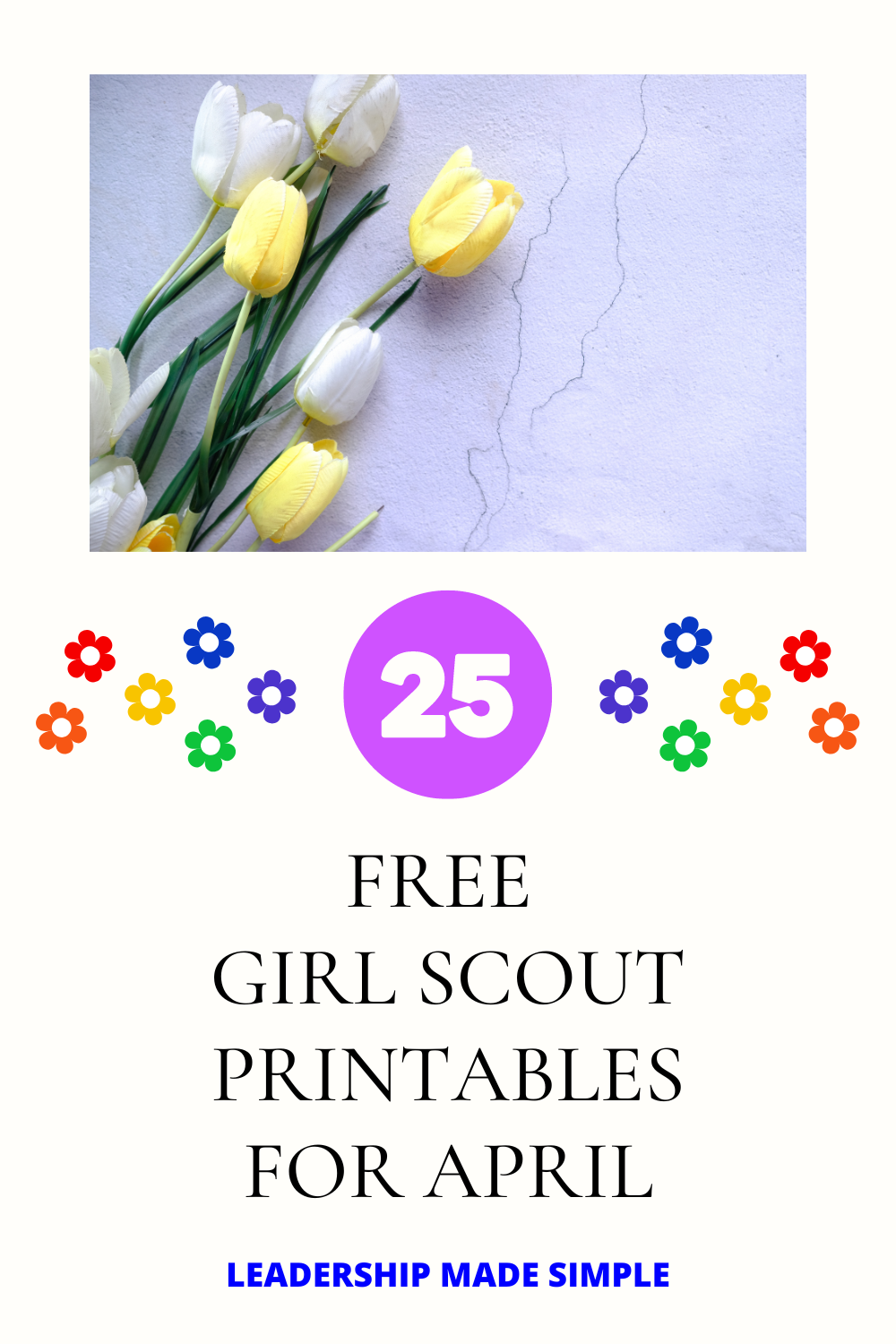 25 Free Girl Scout Printables For April Troop Leader