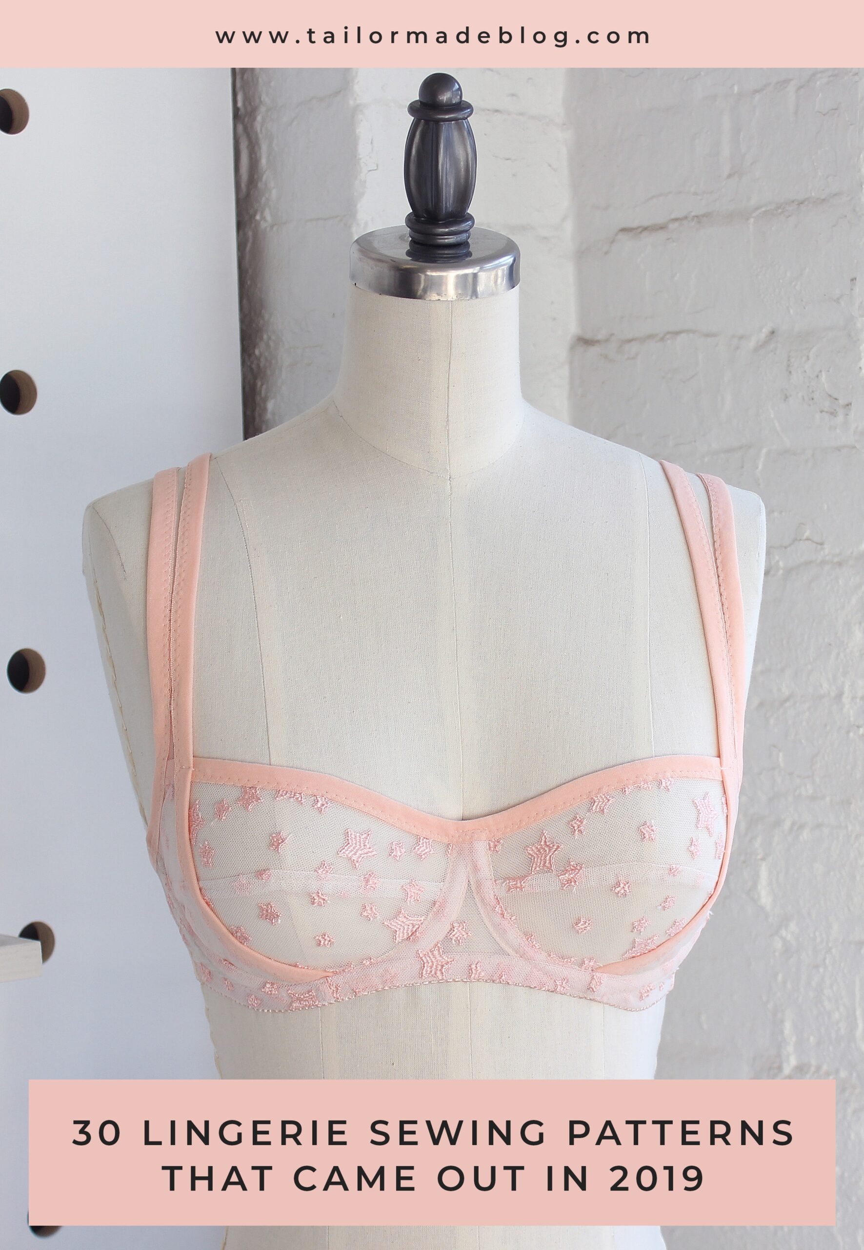 30 Lingerie Sewing Patterns That Came Out In 2019 Tailor Made Blog