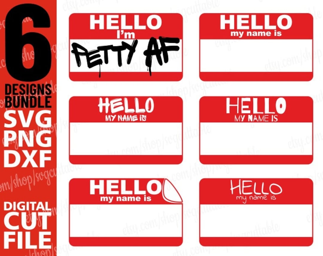 6x Hello My Name Is Name Tag Svg Hello Name Tag Template Newborn Svg Petty Af Instant Download SVG EPS PNG Vector Circuit Cutter Etsy