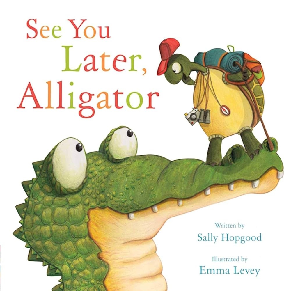 Amazon See You Later Alligator 9781510704848 Hopgood Sally Levey Emma Books