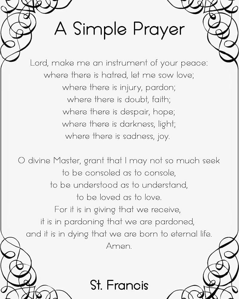 Amazon St Francis Prayer A Simple Prayer For Peace Inspirational Poster Print Picture Or Framed Wall Art Decor Famous Devotional Prayers Collection Holidays 8x10 Unframed Photo Posters U0026 Prints