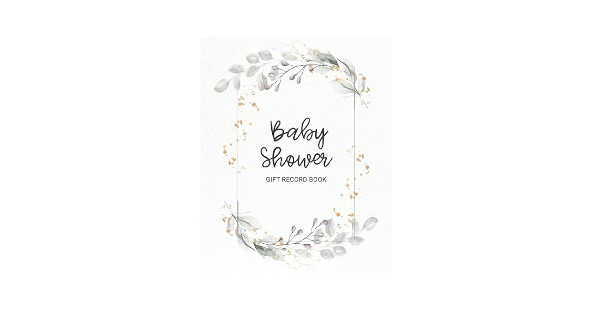 Baby Shower Gift Record Book Logbook To Track Gifted Presents And Thank You Card Check List For Baby Shower Green Frame Publishing Adoria Alina Maiyer 9798527042795 Amazon Books