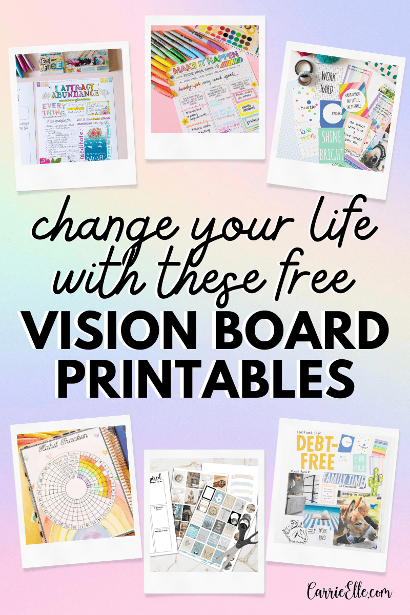 Change Your Life With These Free Vision Board Printables Carrie Elle Change Your Life With These Free Vision Board Printables Carrie Elle