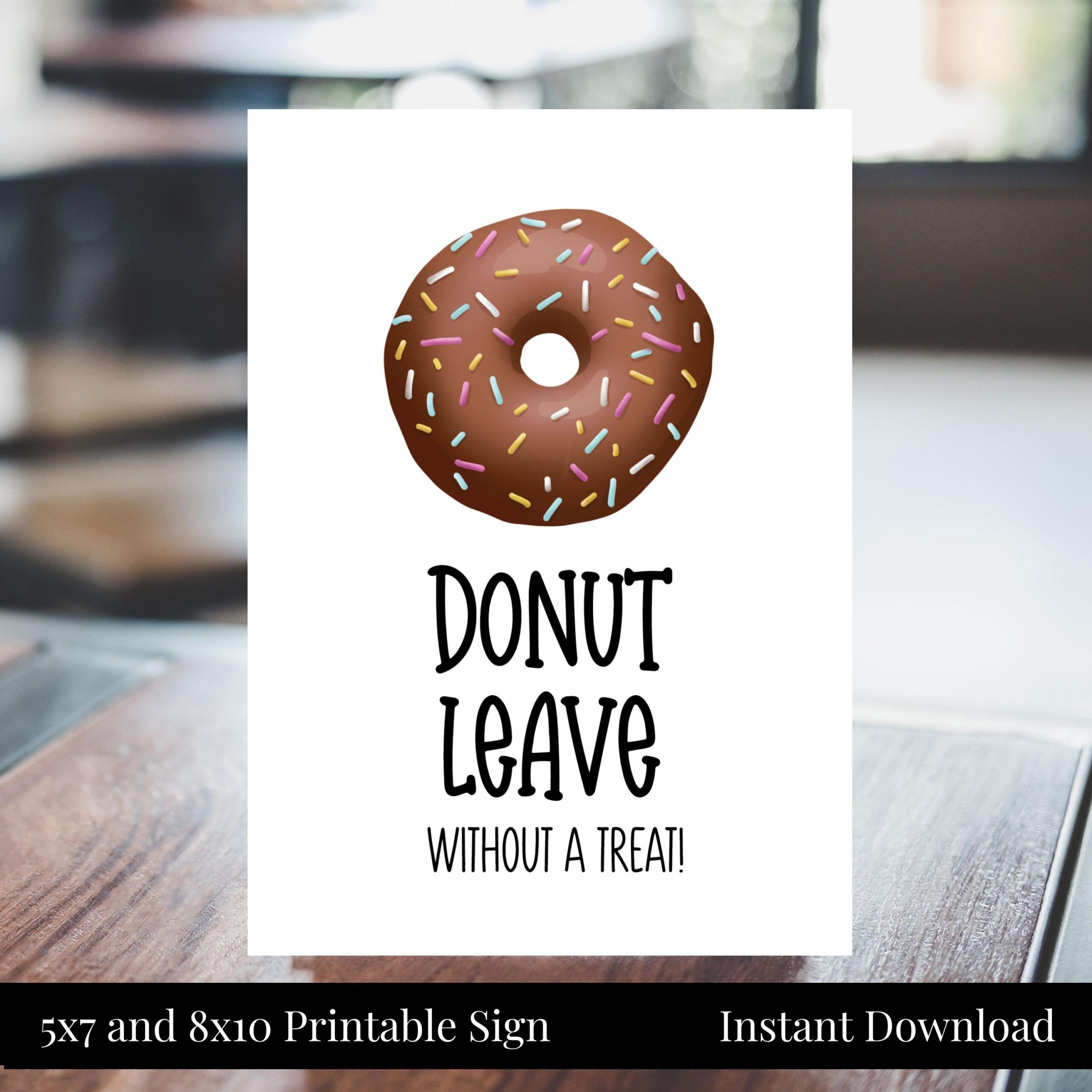 Donut Leave Without A Treat 5x7 8x10 Printable Party Sign Sprinkle Donut Birthday Bridal Or Baby Shower Graduation Instant Download Etsy New Zealand