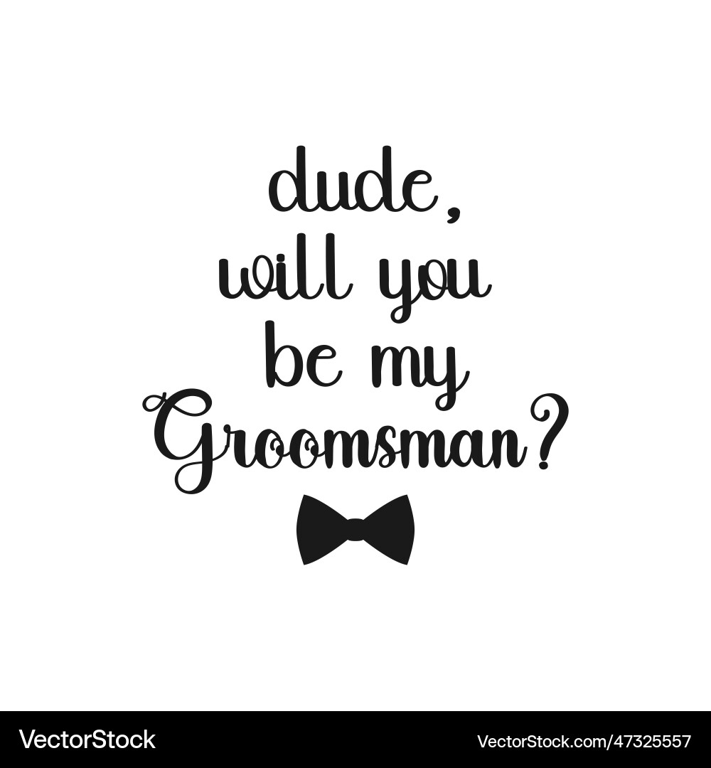 will you be my groomsman free printable