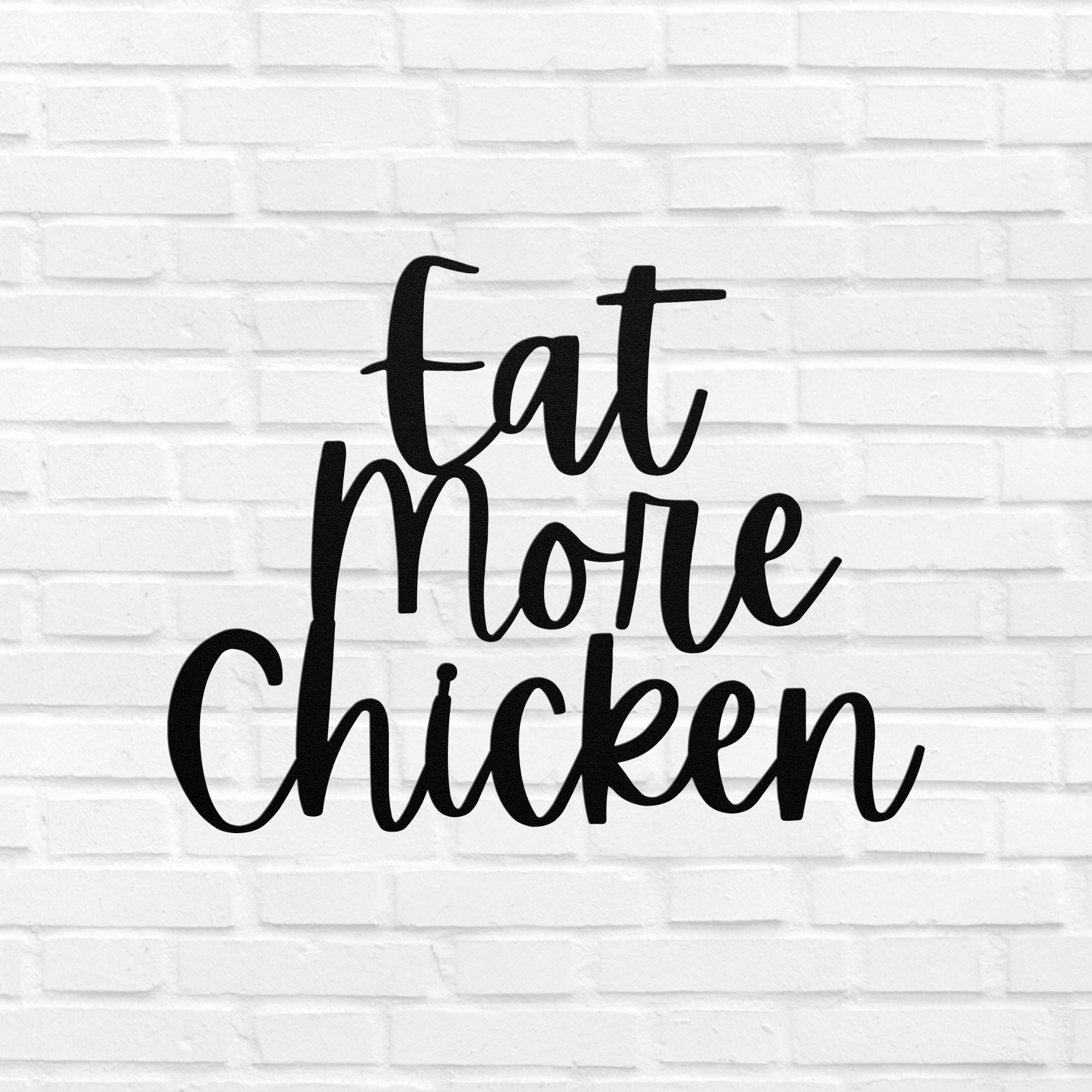 Eat More Chicken Metal Sign Word Wall Art Eat More Chicken 