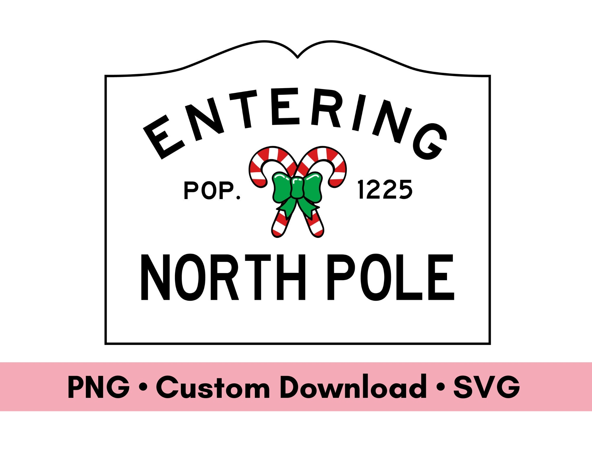 Entering North Pole Sign Digital Download Christmas PNG And SVG Files North Pole Decoration Printable