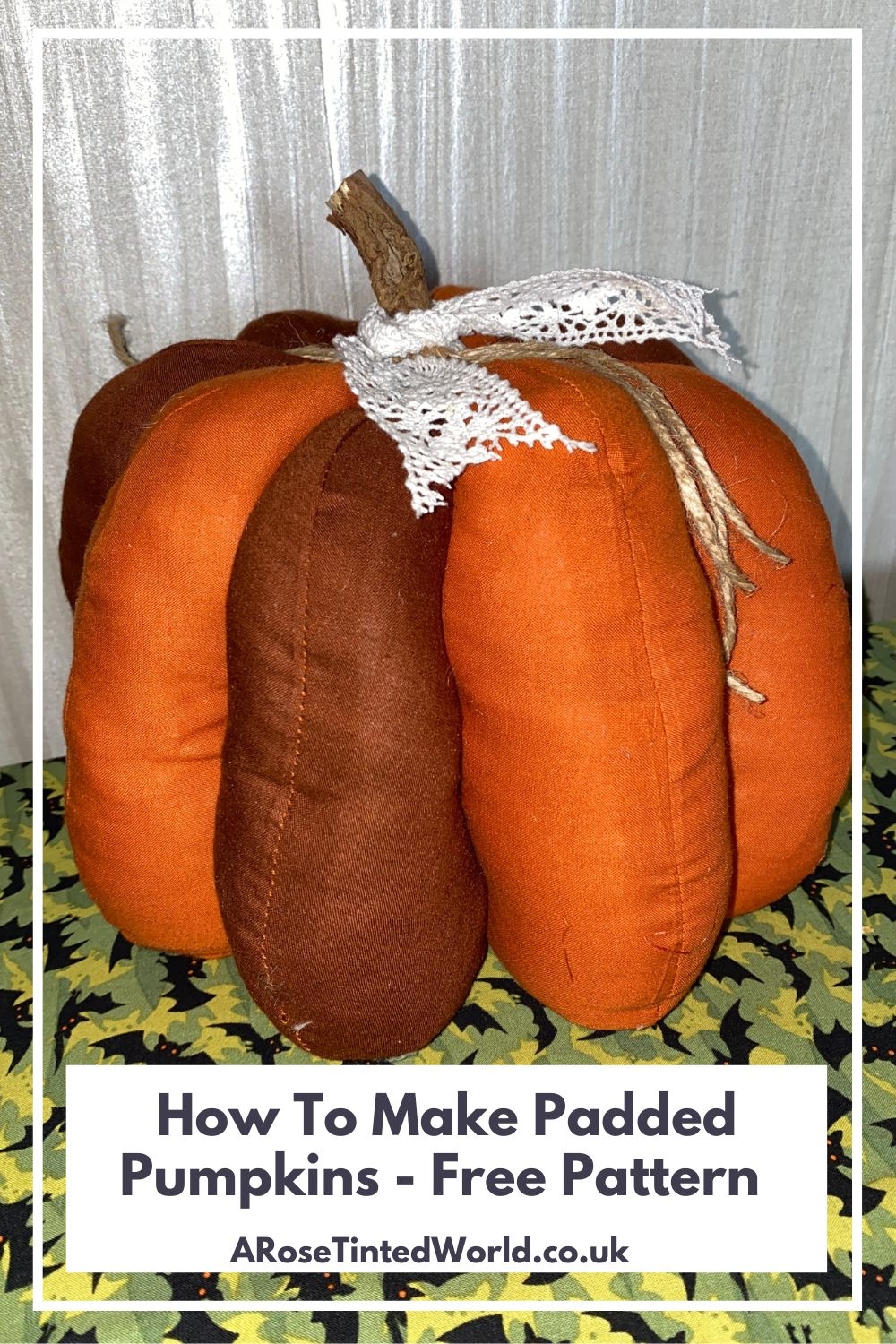 Free Fabric Pumpkin Pattern DIY Cloth Pumpkins A Rose Tinted World