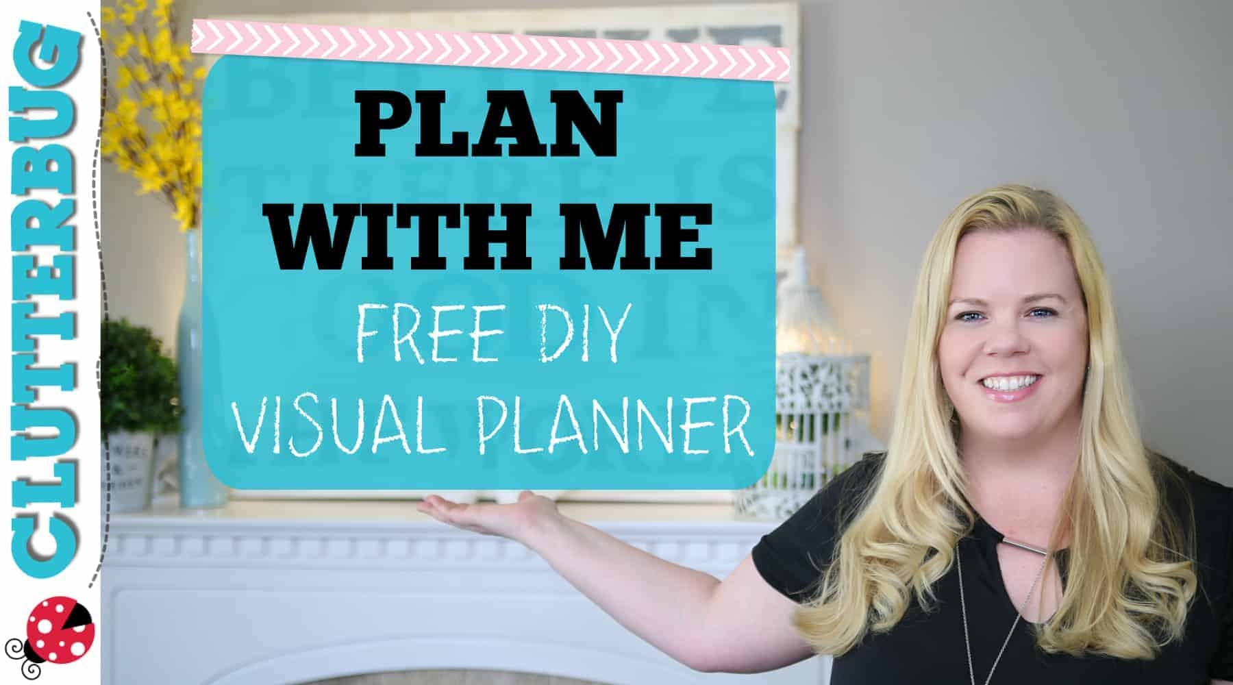 FREE Planning Pages From My PLAN WITH ME Video Clutterbug