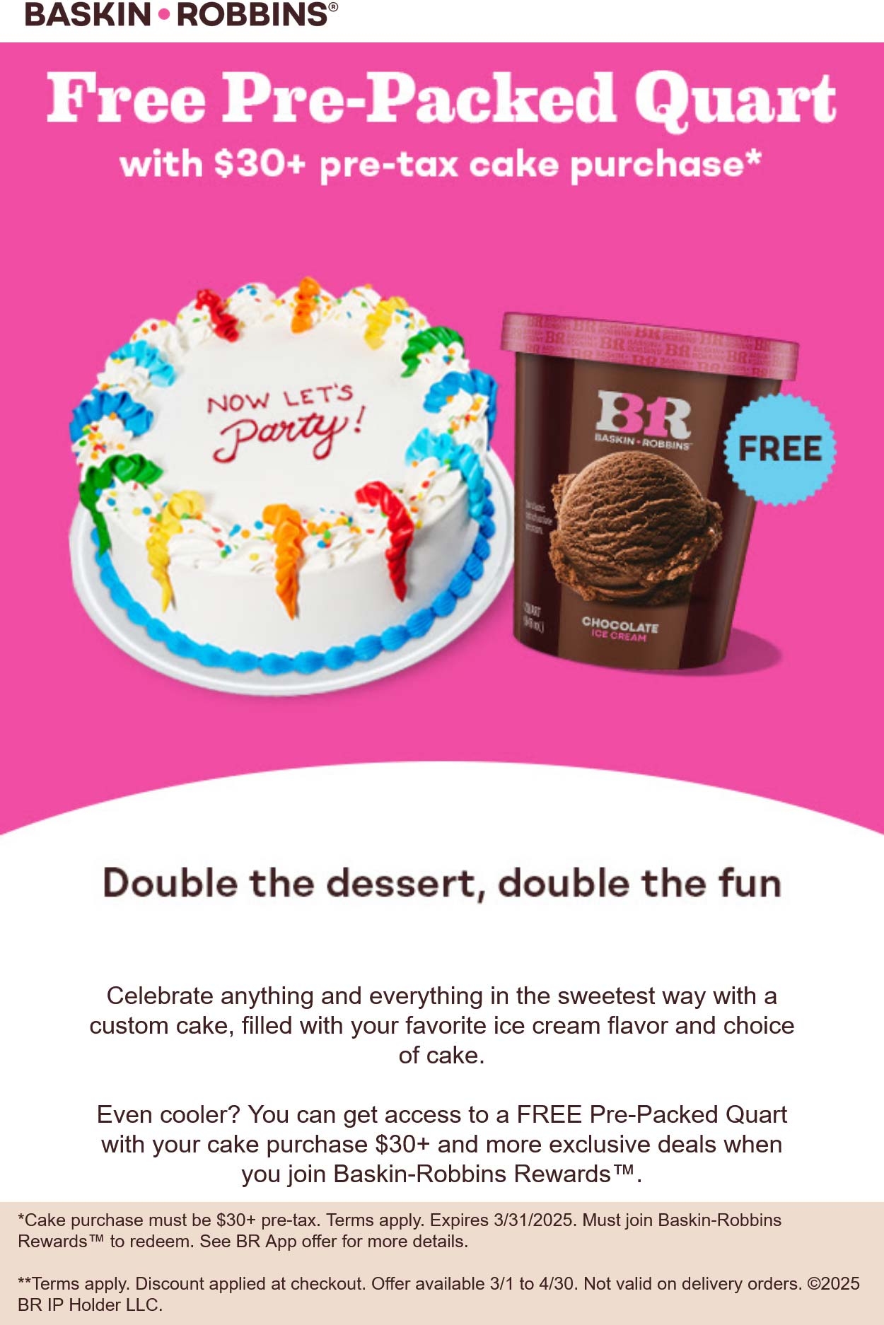 Free Quart On 30 Cake At Baskin Robbins Also 31 Cent Scoops 