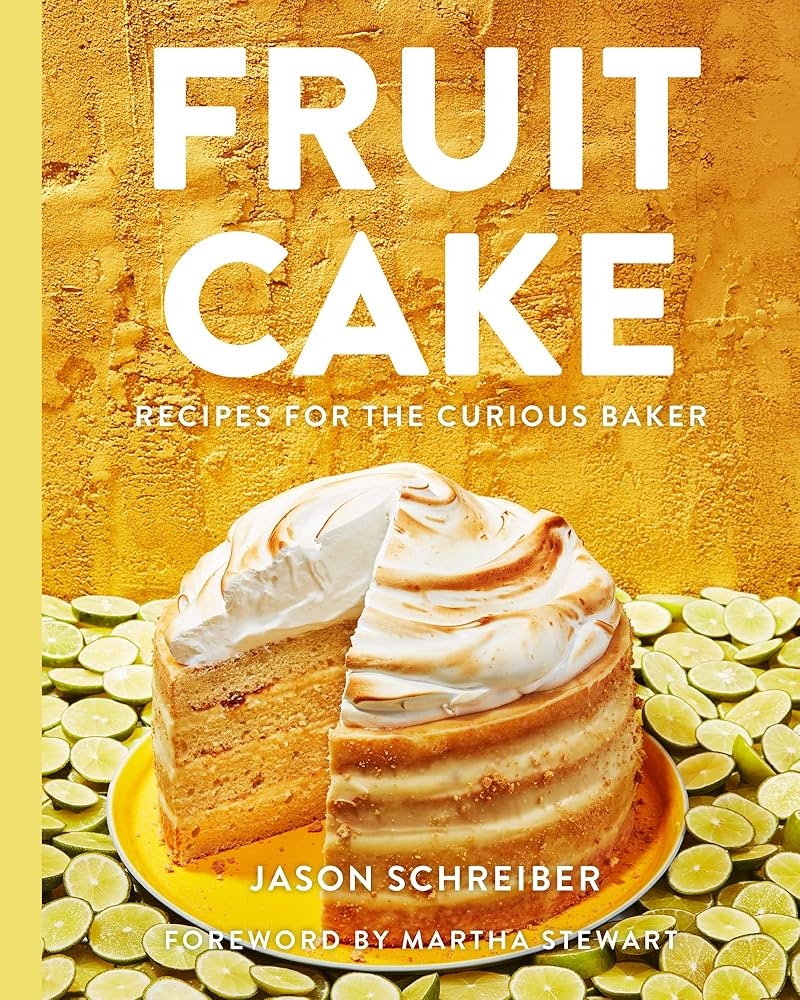 Fruit Cake Recipes For The Curious Baker Schreiber Jason Stewart Martha 9780062977458 Amazon Books
