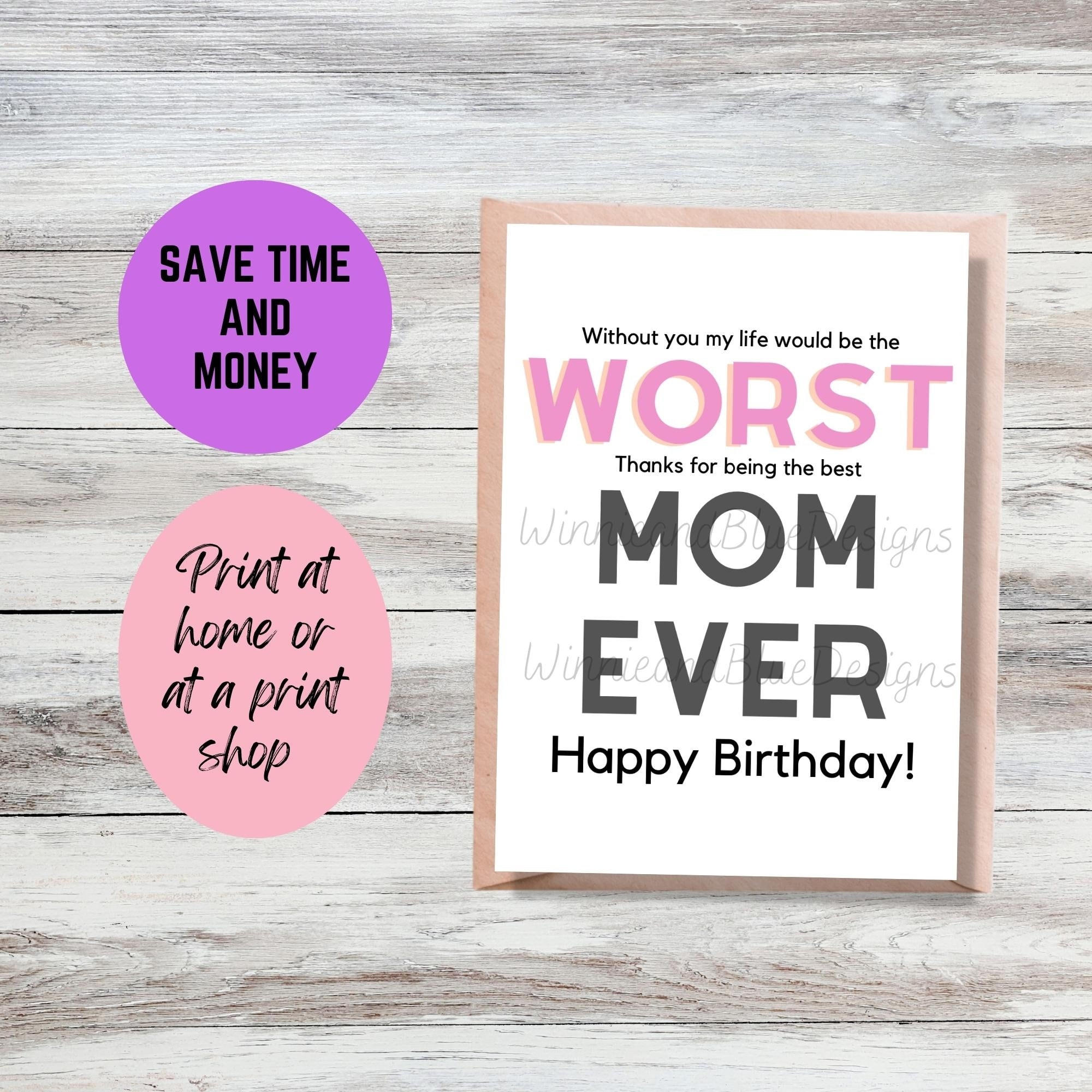 Funny Printable Mom Birthday Card Worst Mom Ever Card Digital Funny Printable Mom Birthday Card Worst Mom Ever Card Digital