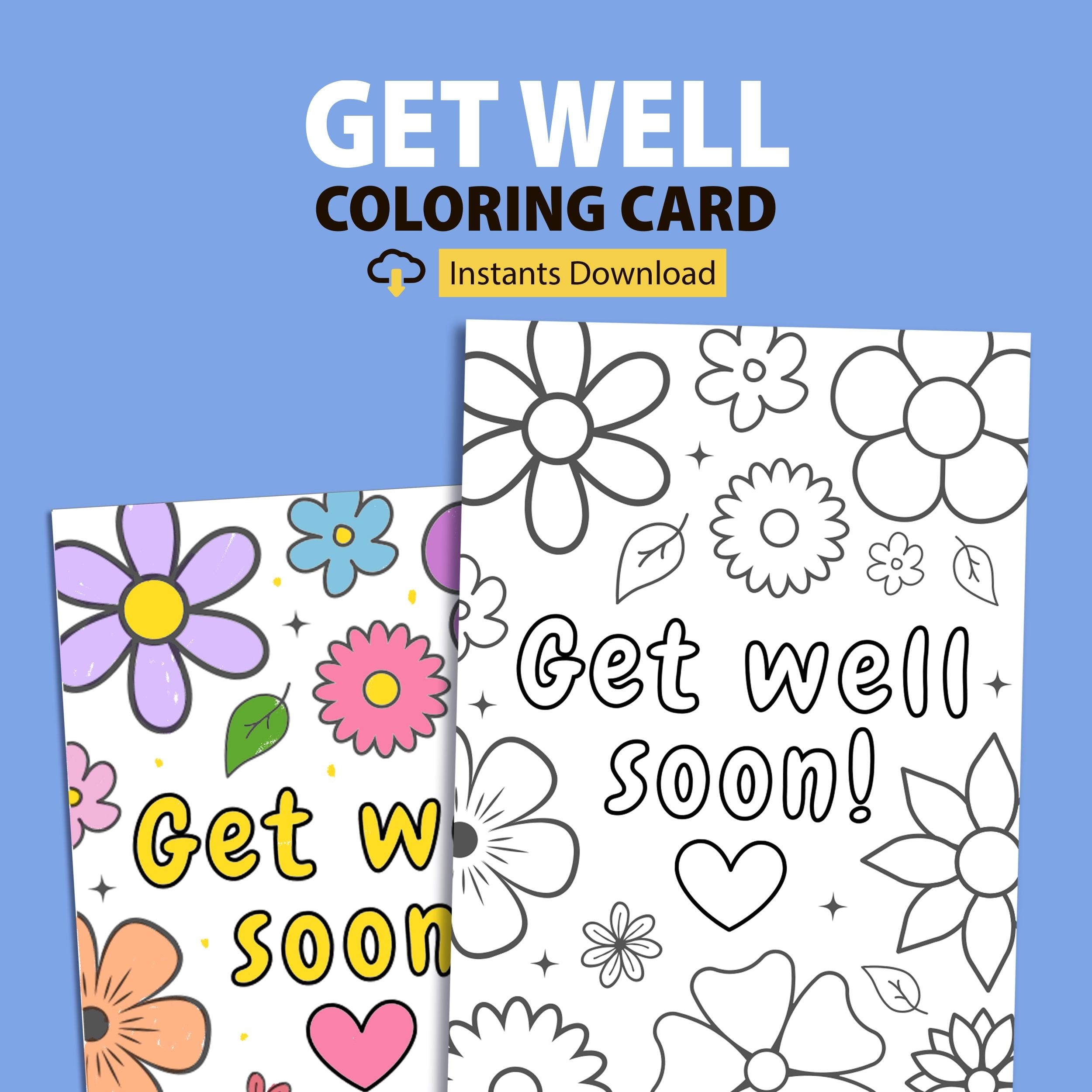 Get Well Coloring Card For Kids Printable Feel Better Card Get Well 