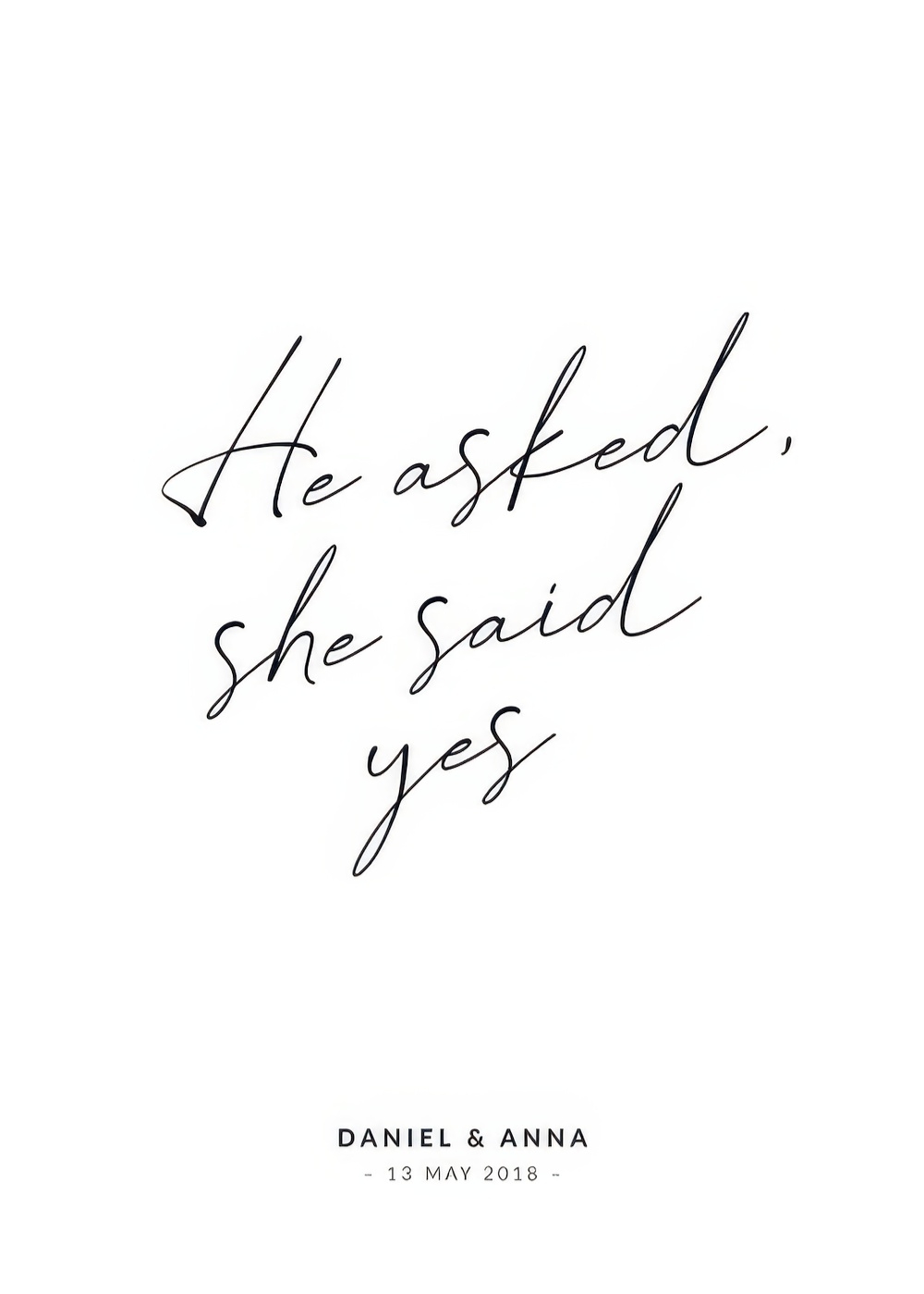 He Asked She Said Yes Personal Poster