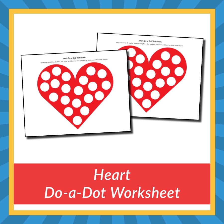 Heart Do a Dot Worksheet Gift Of Curiosity