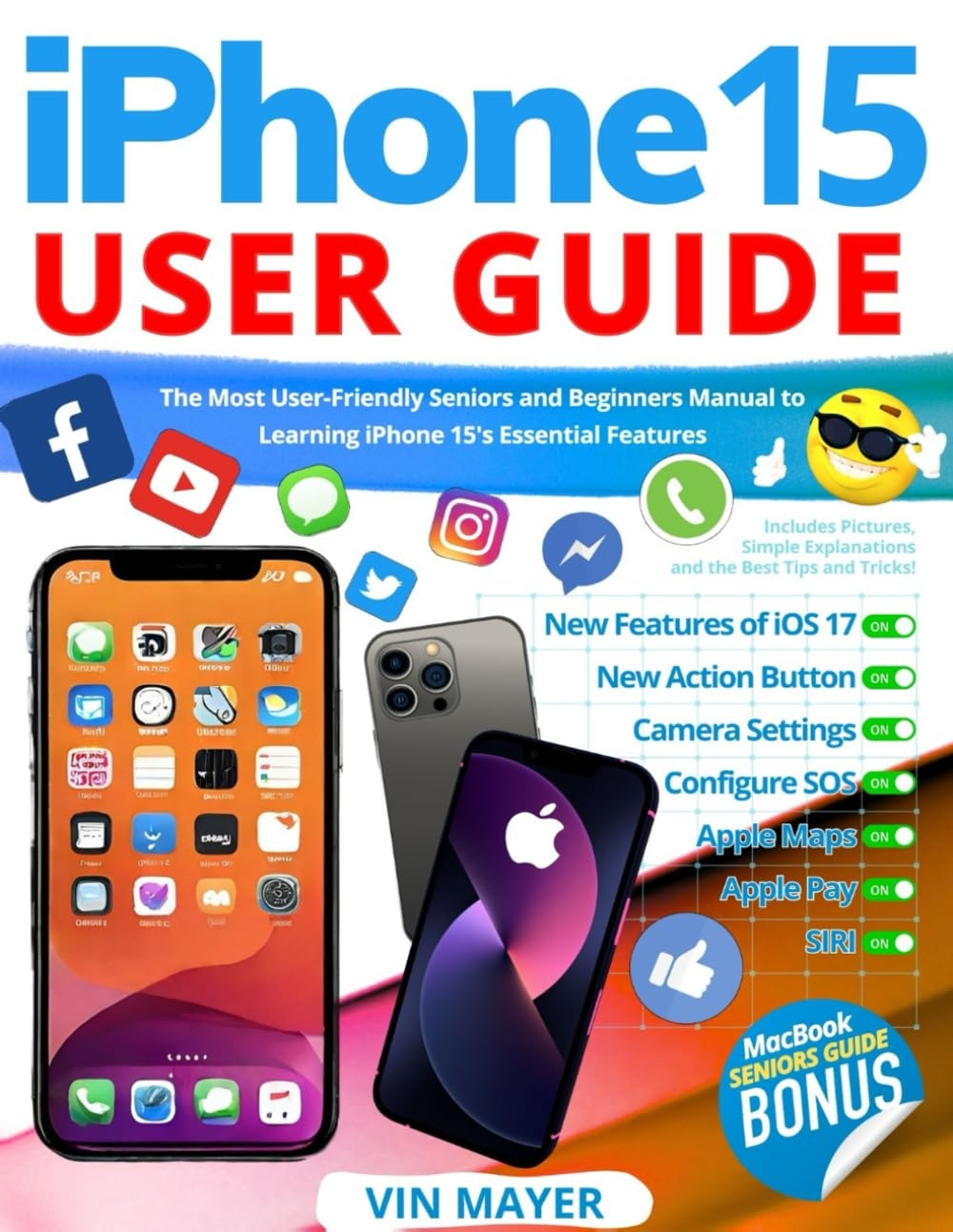 IPhone 15 User Guide The Most User Friendly Seniors And Beginners 