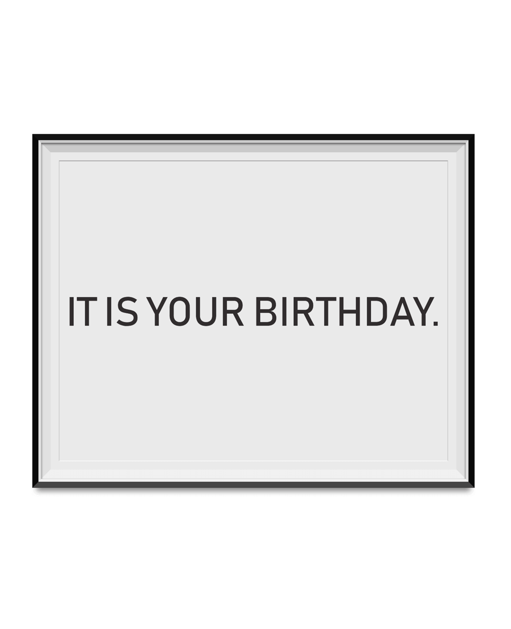 It Is Your Birthday Poster