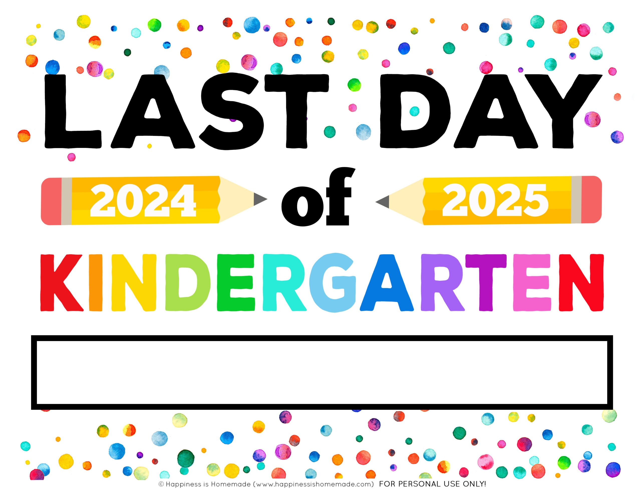 Last Day Of School Signs 2025 Free Printable Happiness Is Homemade