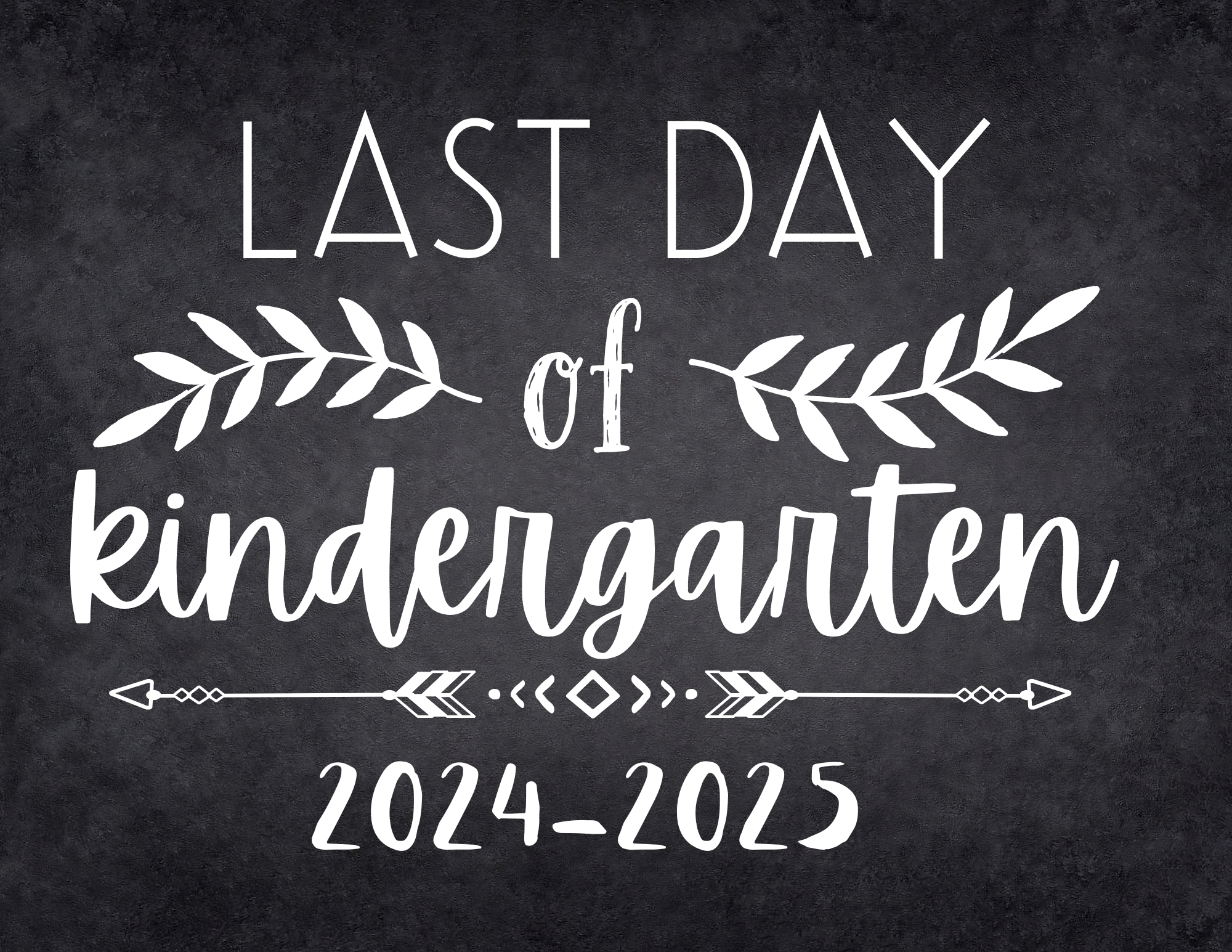 free printable last day of kindergarten sign