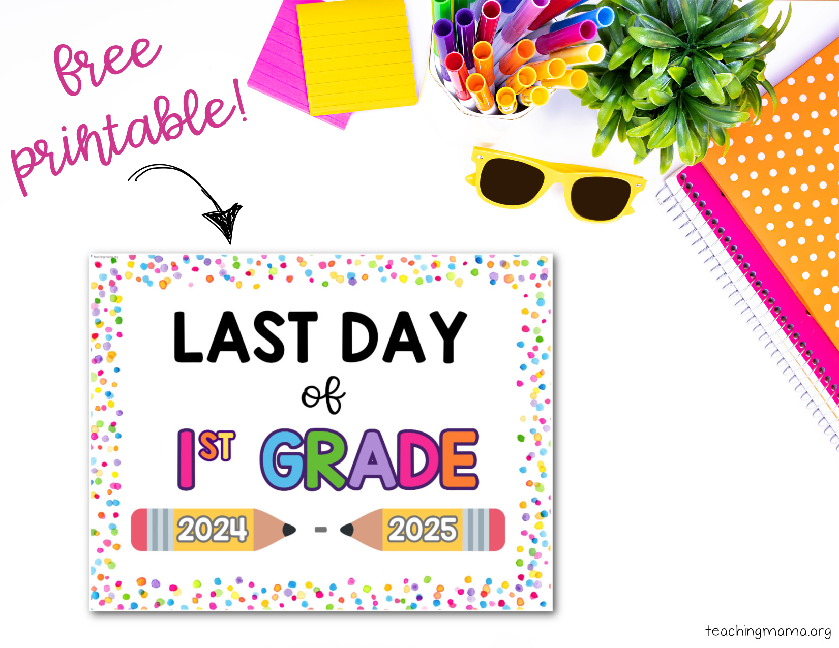 Last Day Of School Signs Free Printable Teaching Mama