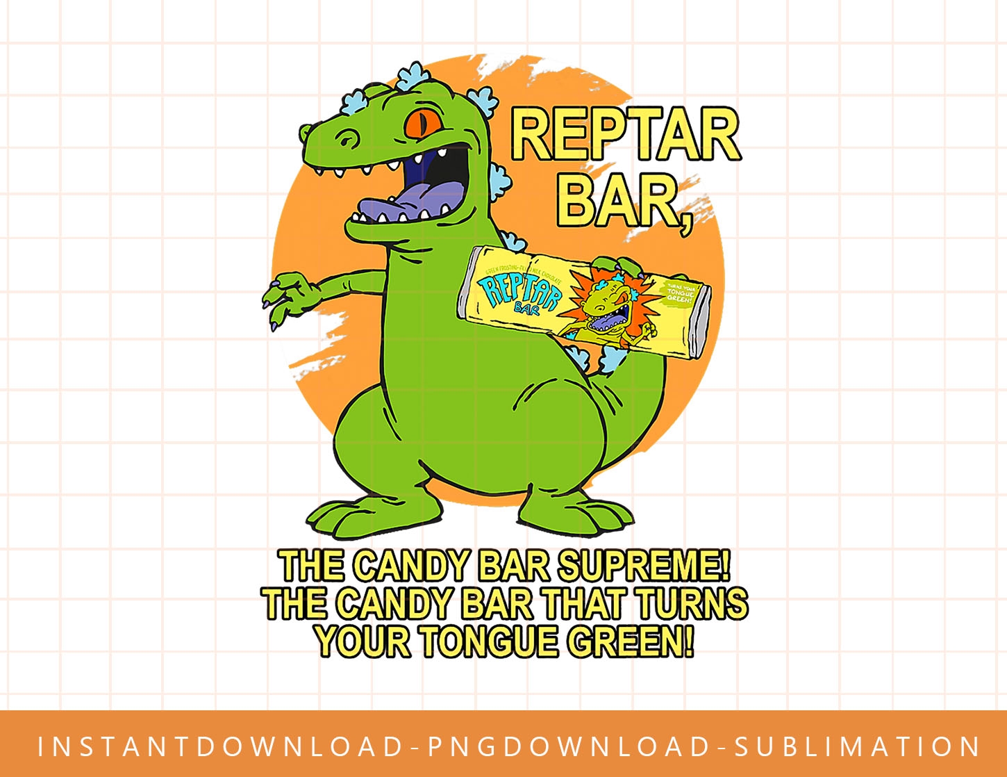 Mademark X Rugrats Reptar Bar Turns Your Tongue Green Png Sublimate Digital Print