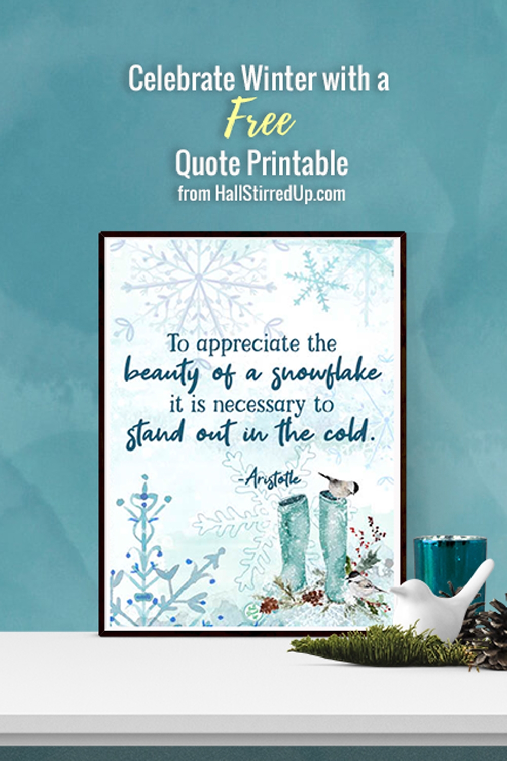 My Favorite Winter Quote And A New Printable Hall Stirred Up