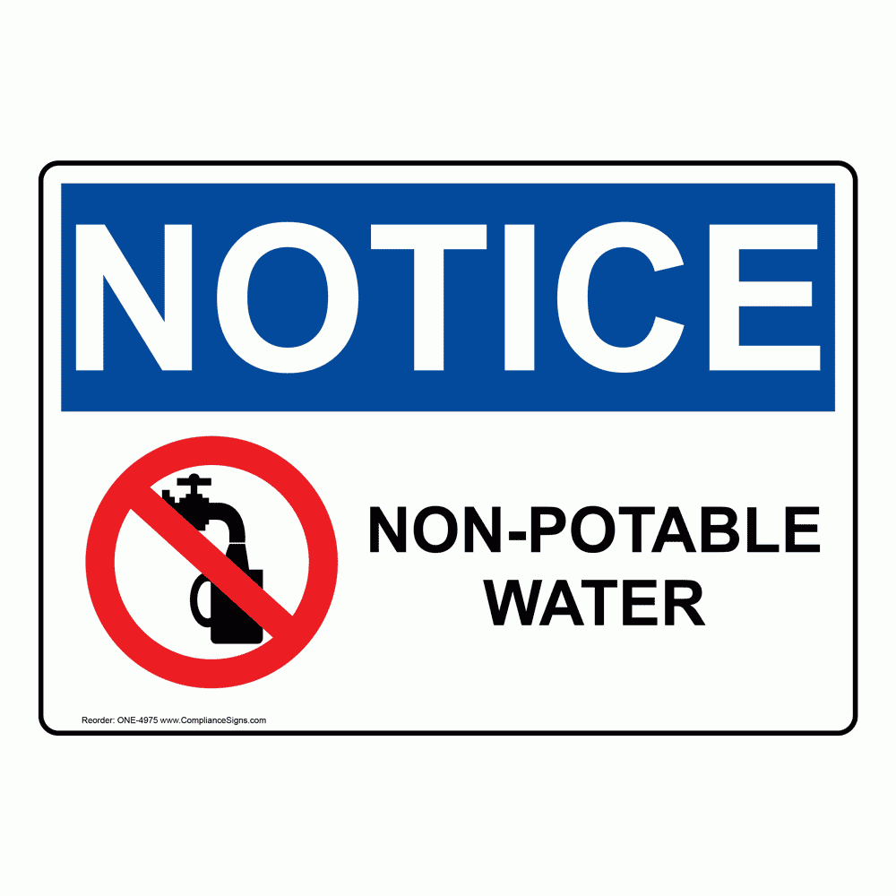 Notice Sign Non Potable Water Sign OSHA Notice Sign Non Potable Water Sign OSHA