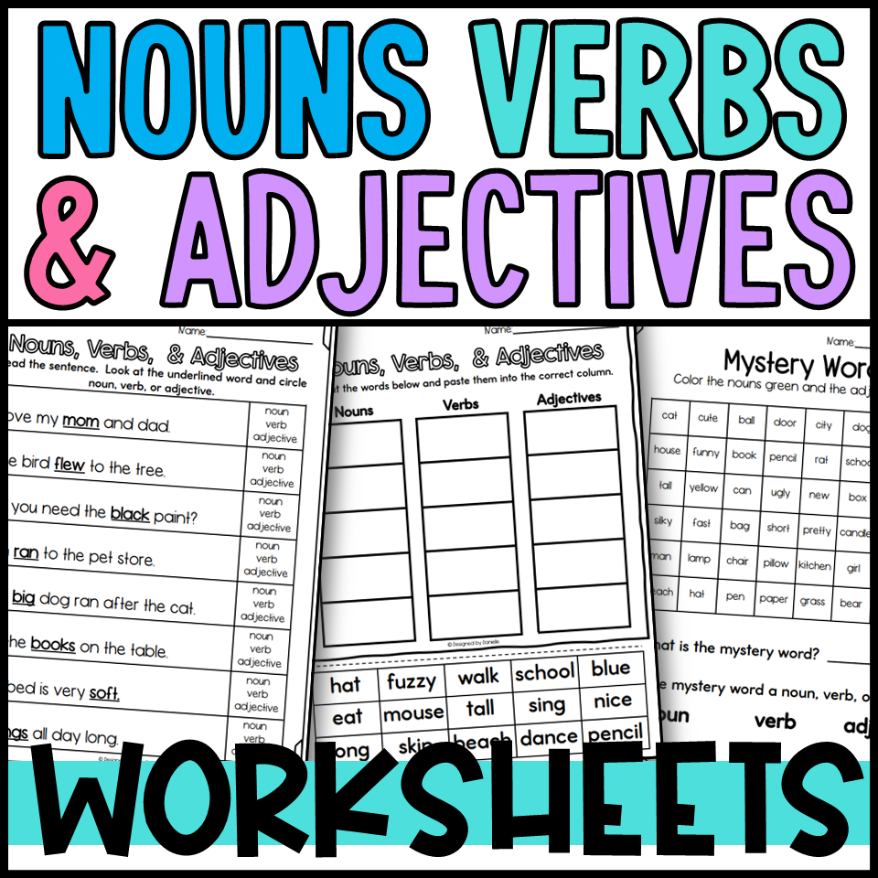 Nouns Verbs And Adjectives Sorts And Worksheets