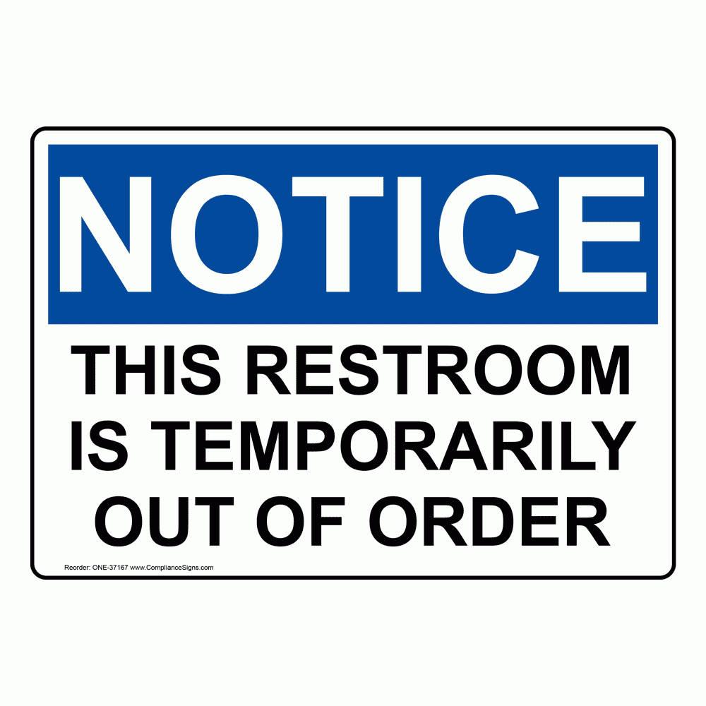 Osha Notice This Restroom Is Temporarily Out Of Order Sign Plastic Size 7x5 ONE 37167 By ComplianceSigns