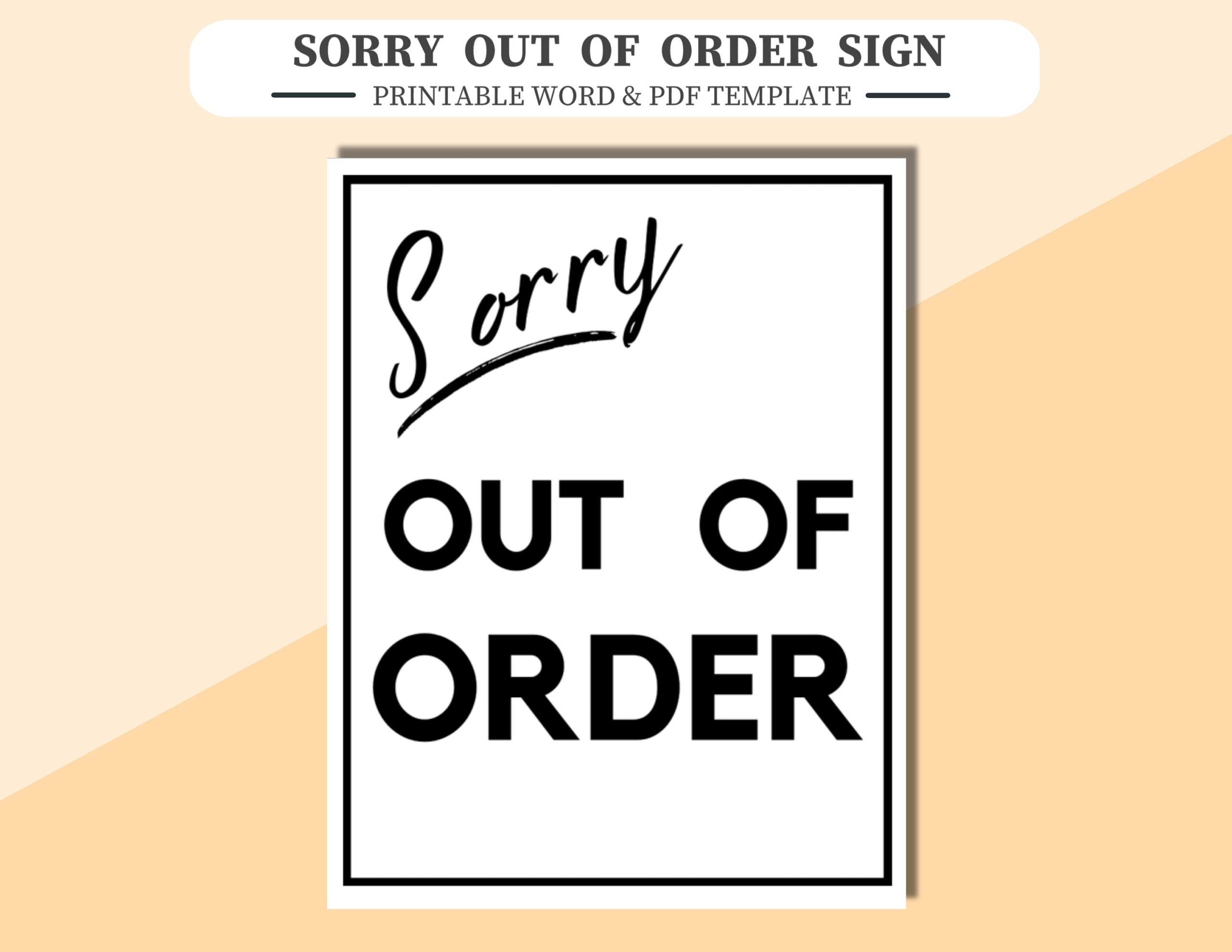 Out Of Order Sign Printable A4 letter Size Word And PDF File Plus PNG Image File Sorry Out Of Order Easily Adjust The Size If Needed Etsy