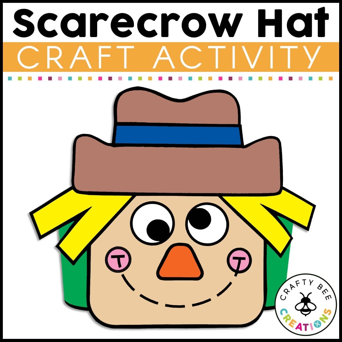Scarecrow Hat Craft Activity Crafty Bee Creations