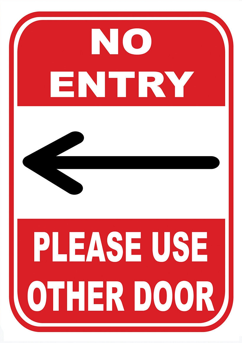 Sign Poster Print Notice No Entry Please Use Other Door Entrance Left Arrow