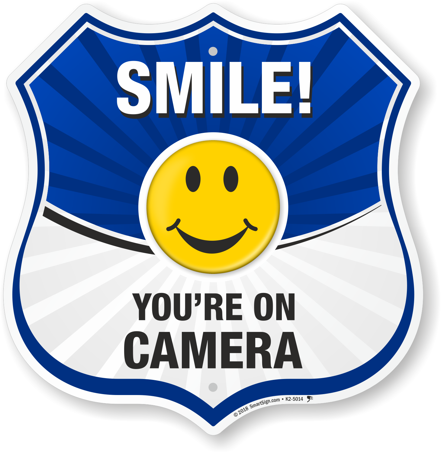 Smile You Are On Camera Sign Shield Shape SKU K2 5014 Smile You Are On Camera Sign Shield Shape SKU K2 5014