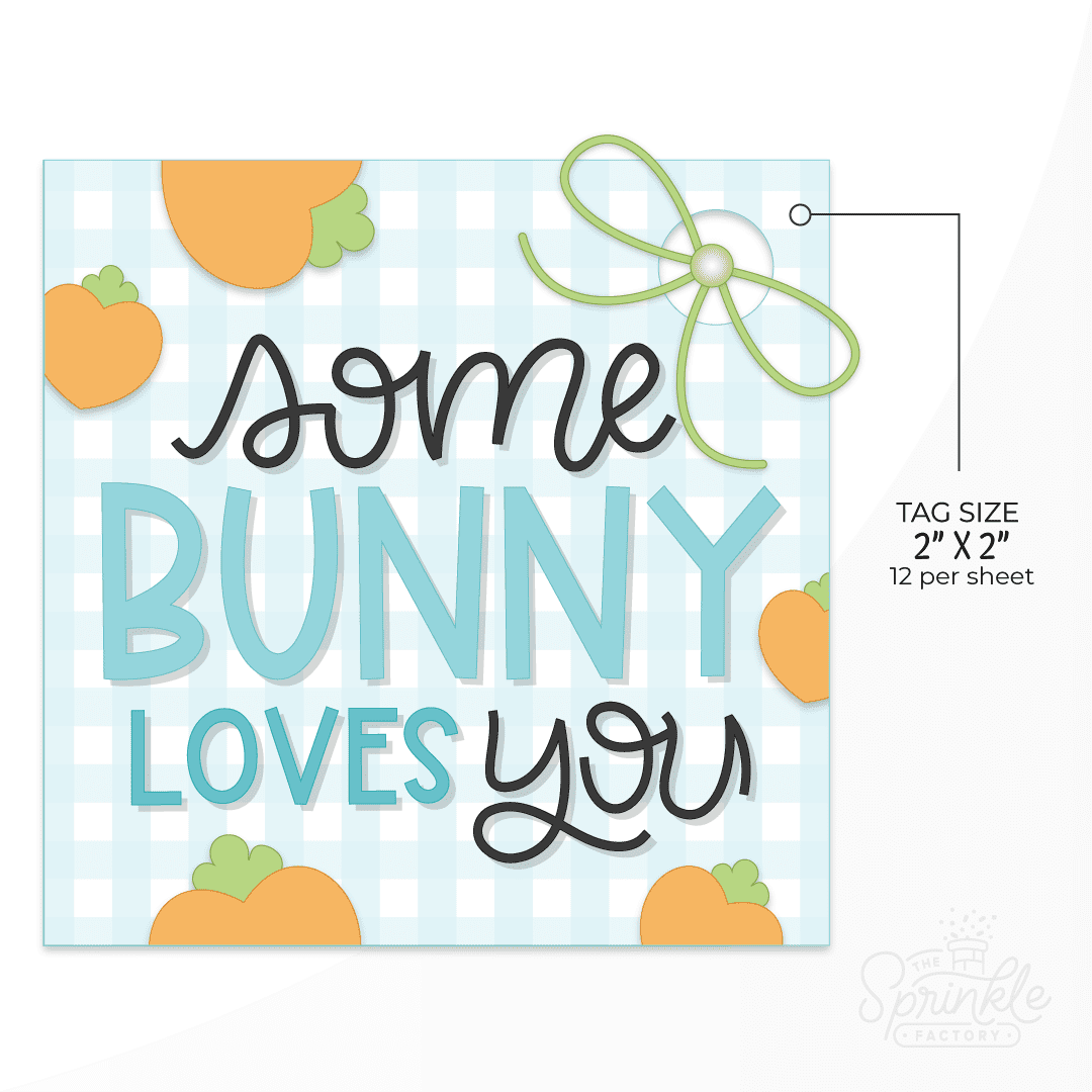 Some Bunny Loves You Tag The Sprinkle Factory