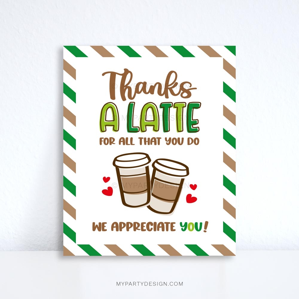 Thanks A Latte Appreciation Sign Printable PDF My Party Design