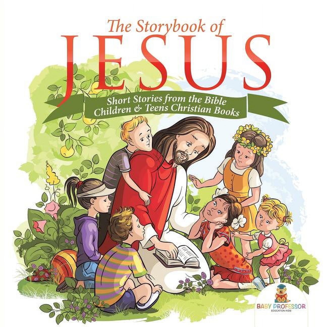 The Storybook Of Jesus Short Stories From The Bible Children U0026 Teens Christian Books Paperback 