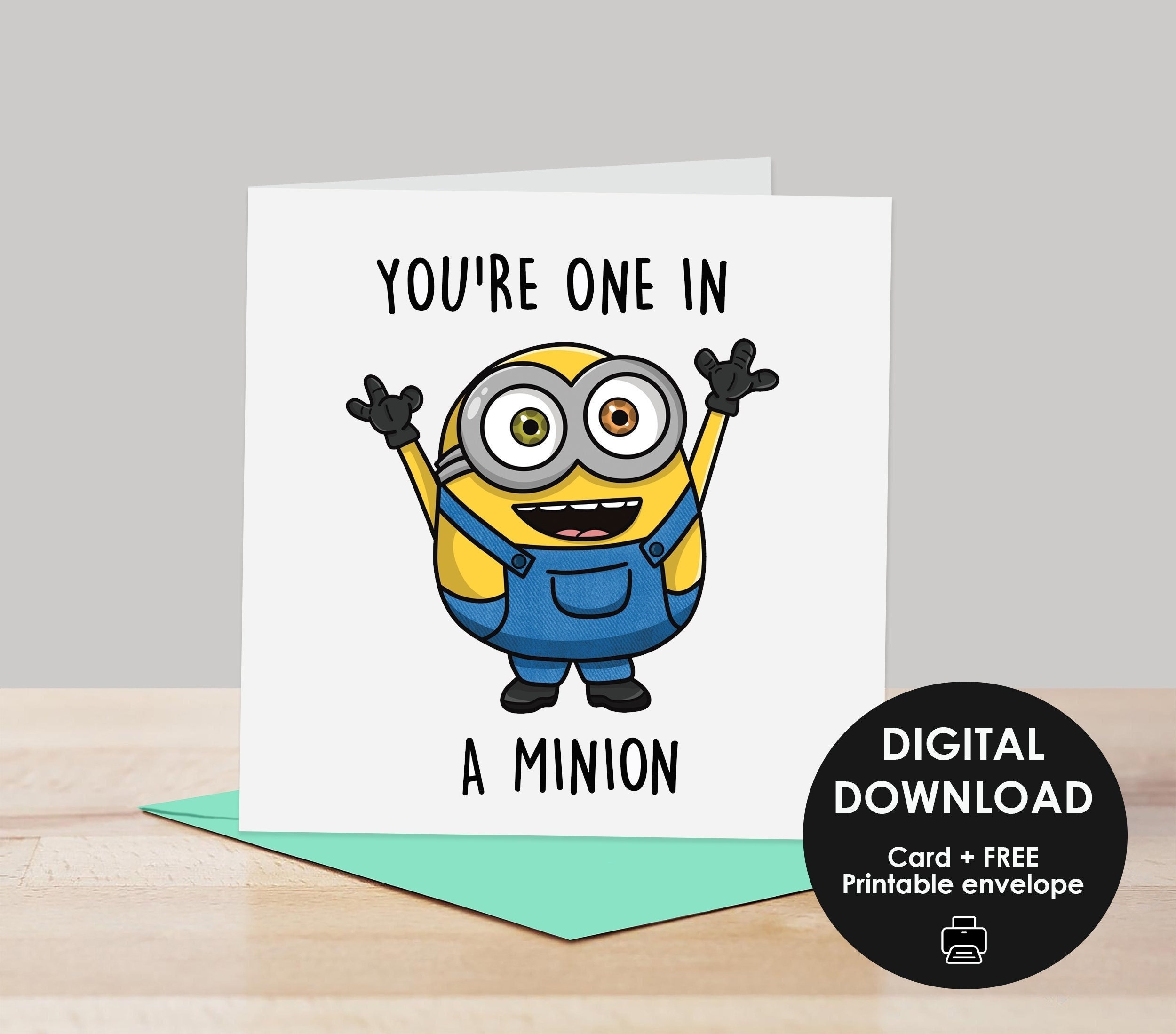 You re One In A Minion Printable Greeting Card Minions Minion Bob Printable Card Funny Minion Valentines Card Birthday Card Puns Etsy